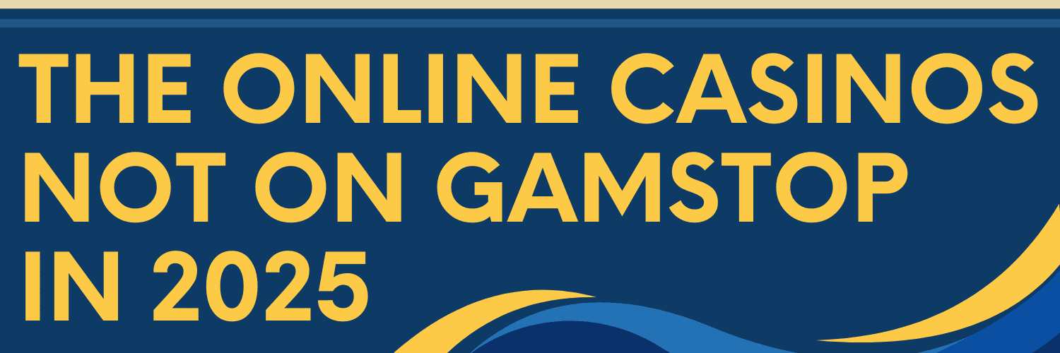 Are There Any Good Non-GamStop Casinos A Comprehensive Guide